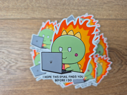 I hope this email finds you before I do! - Corporate Stickers