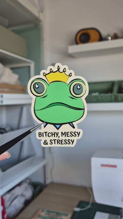 Bitchy, Messy and Stressy Frog Sticker