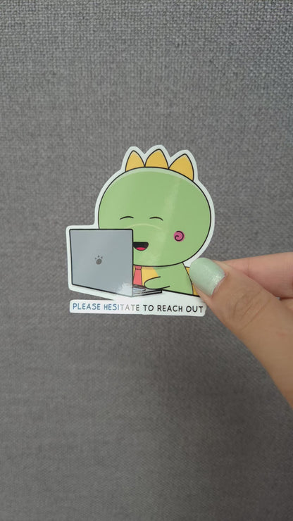 Please hesitate to reach out - Corporate Stickers