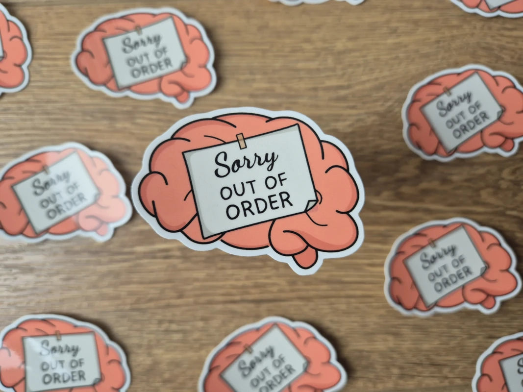 Sorry out of order brain - Corporate Stickers